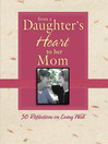 From a Daughter's Heart to Her Mom (eBook): 50 Reflections on Living Well